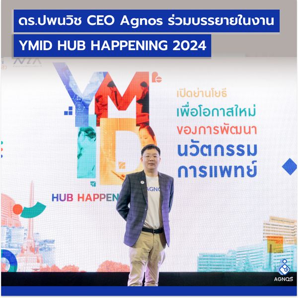 Dr. Papanwich, CEO of Agnos Health, participated as a speaker at the YMID HUB HAPPENING 2024 event.